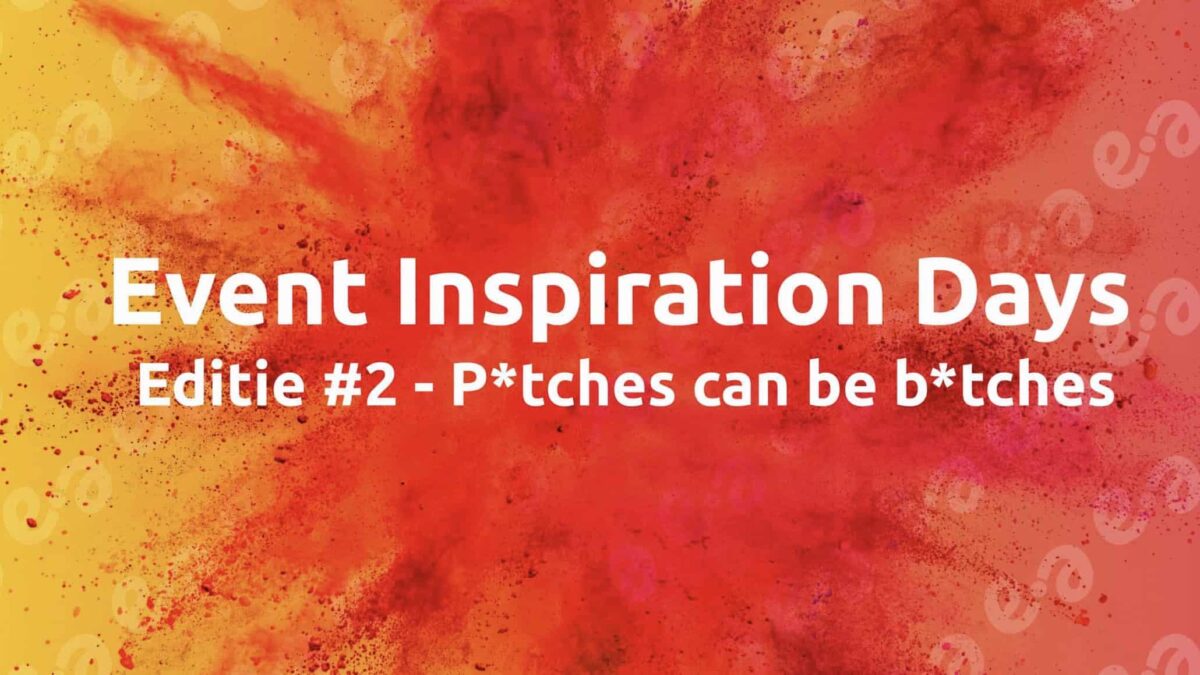 Event Inspiration Days 2 - Pitches can be bitches